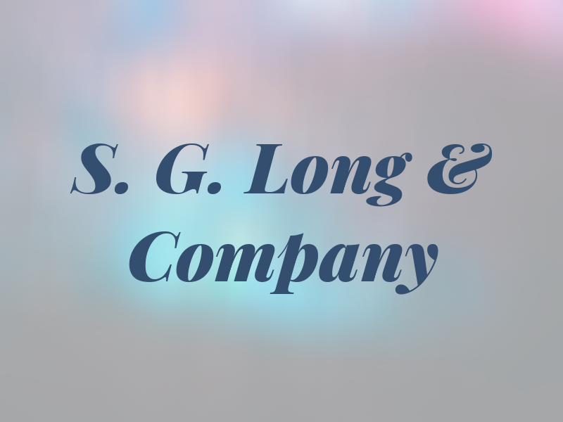 S. G. Long & Company