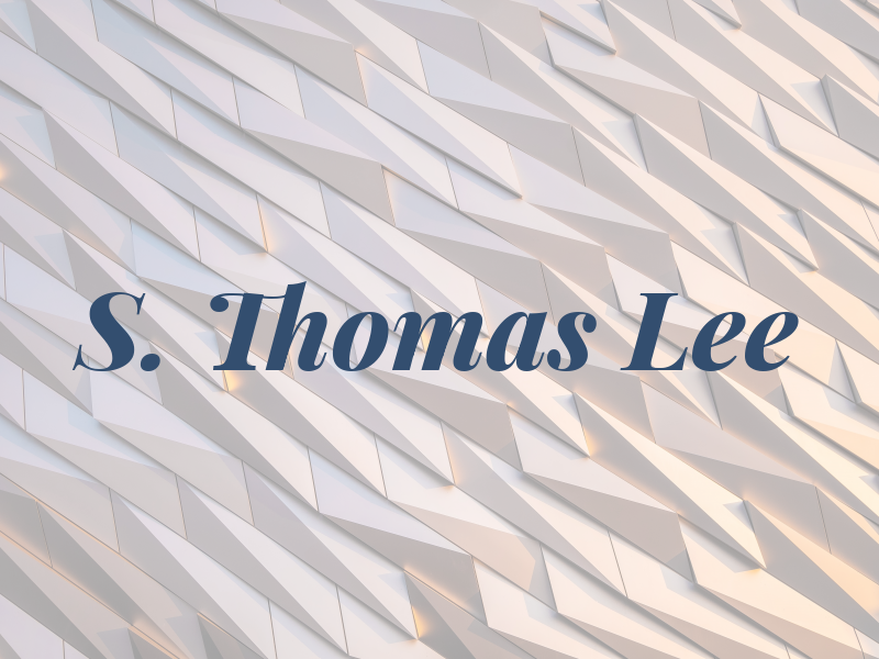 S. Thomas Lee