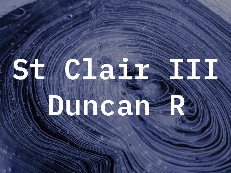 St Clair III Duncan R