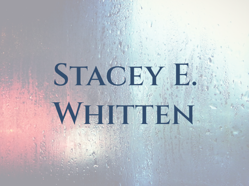 Stacey E. Whitten