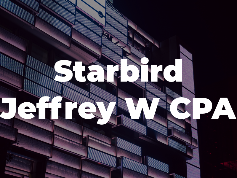 Starbird Jeffrey W CPA