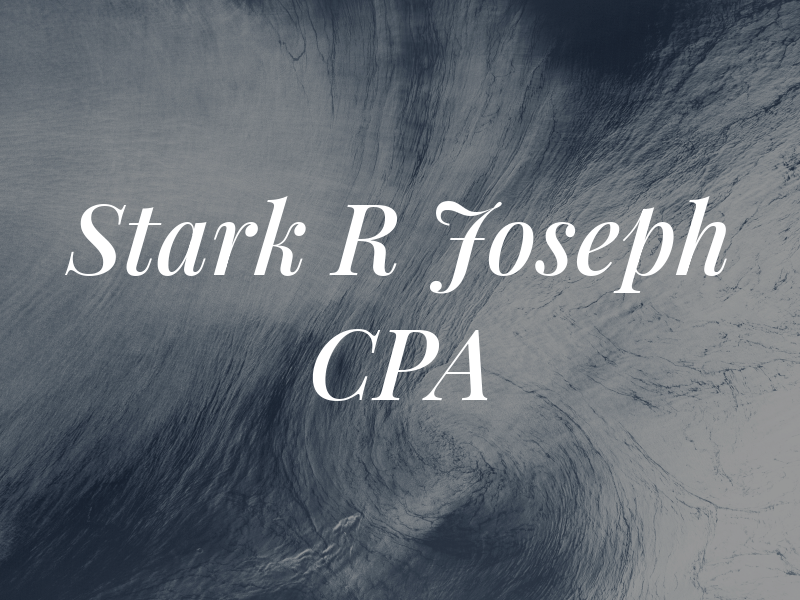Stark R Joseph CPA