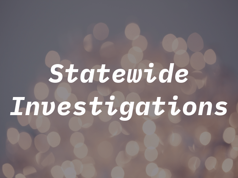 Statewide Investigations
