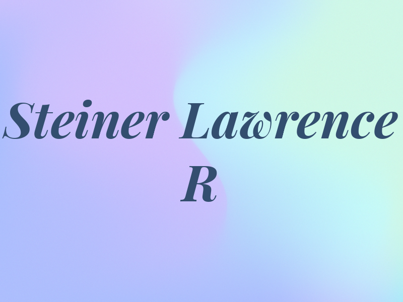 Steiner Lawrence R