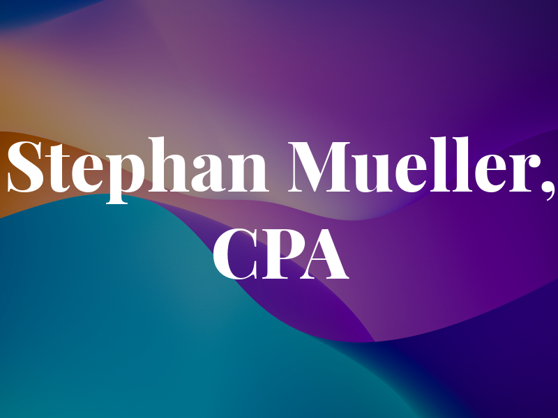 Stephan Mueller, CPA