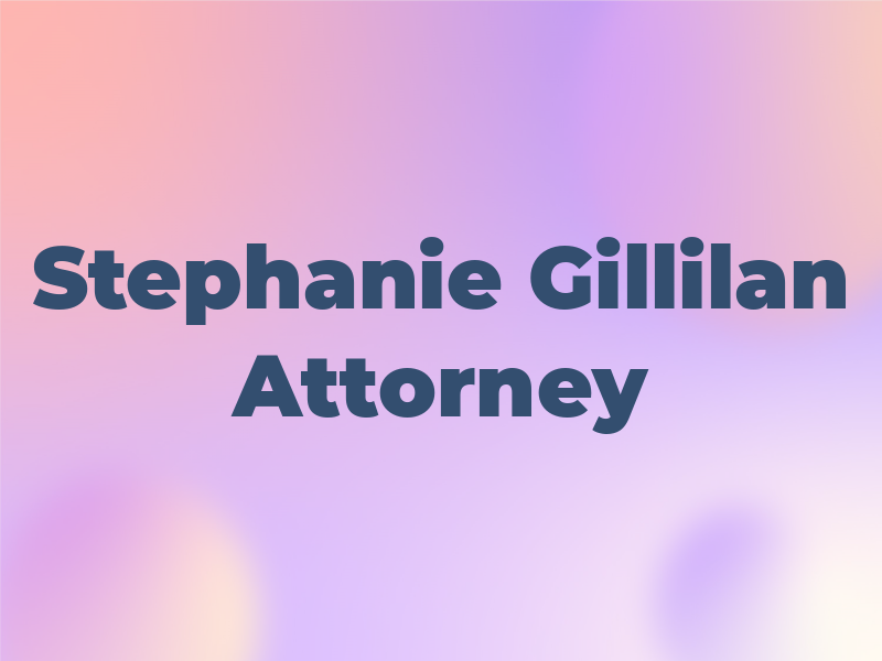 Stephanie Gillilan Attorney at Law