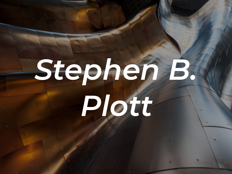 Stephen B. Plott