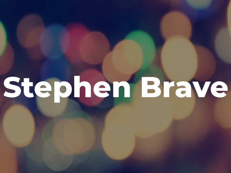 Stephen Brave