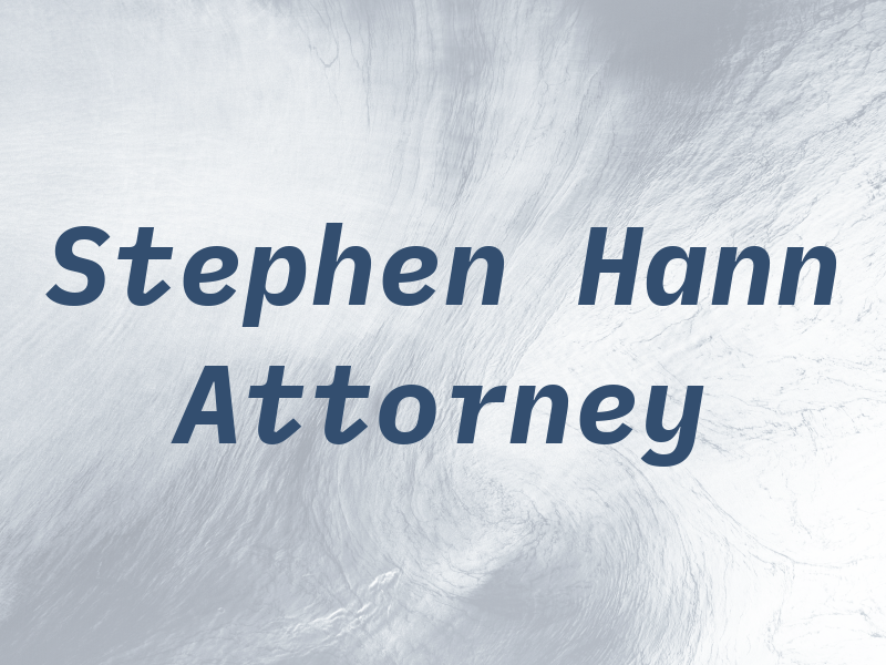 Stephen E. Hann Attorney at Law