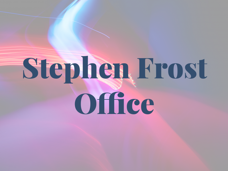 Stephen F Frost Law Office