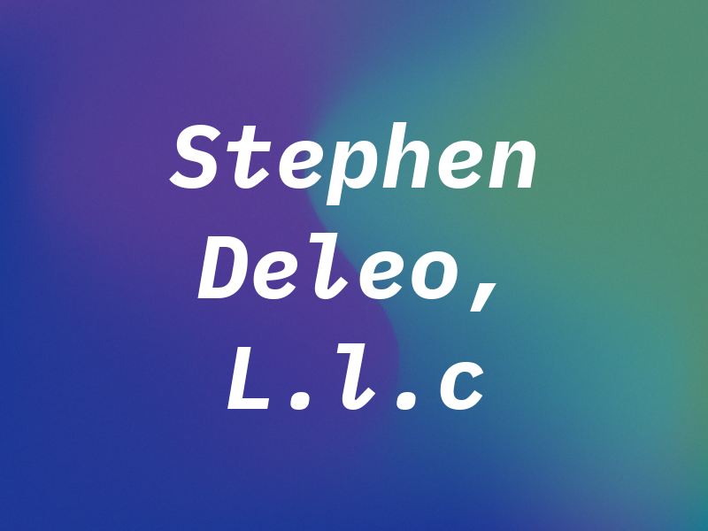 Stephen J. Deleo, L.l.c