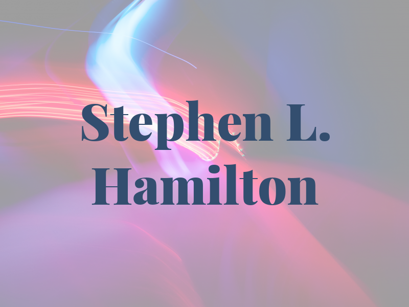 Stephen L. Hamilton