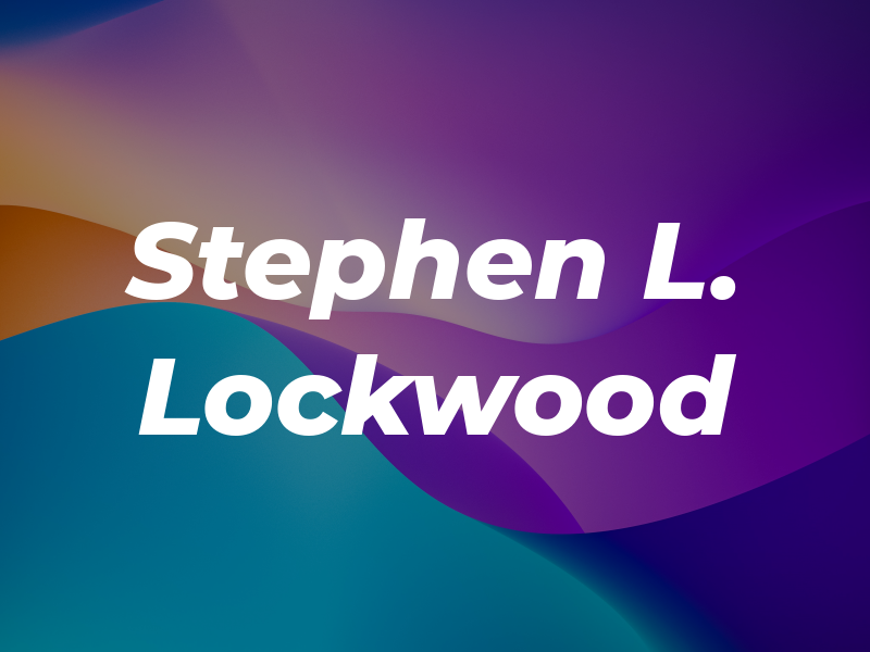 Stephen L. Lockwood