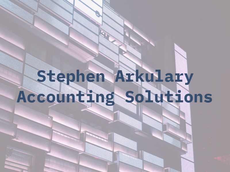 Stephen P. Arkulary 360 Accounting Solutions