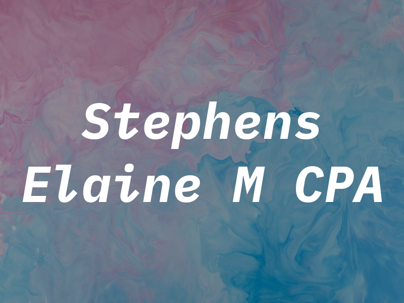 Stephens Elaine M CPA