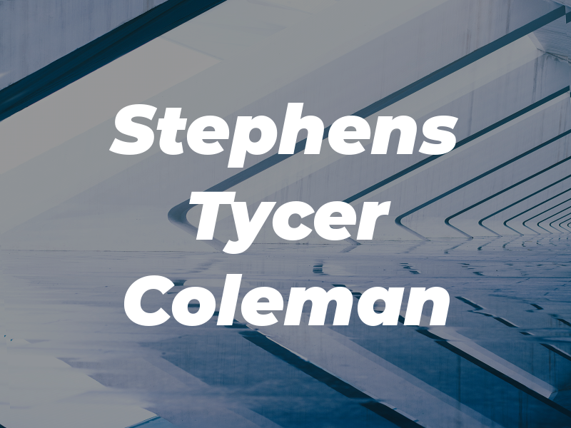 Stephens Tycer & Coleman