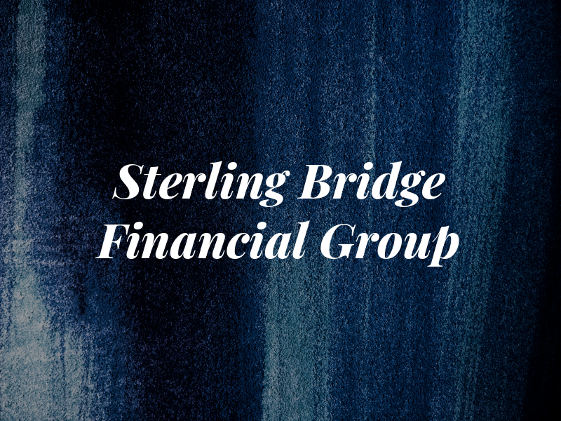 Sterling Bridge Financial Group