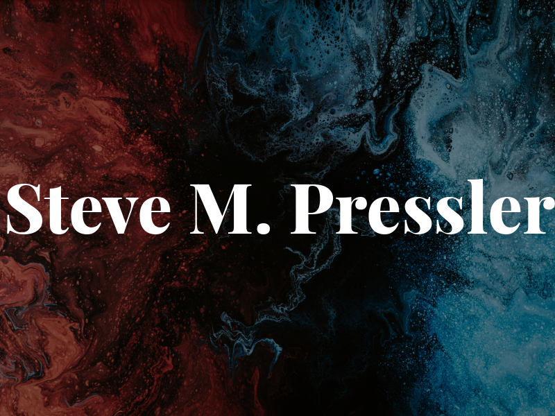 Steve M. Pressler