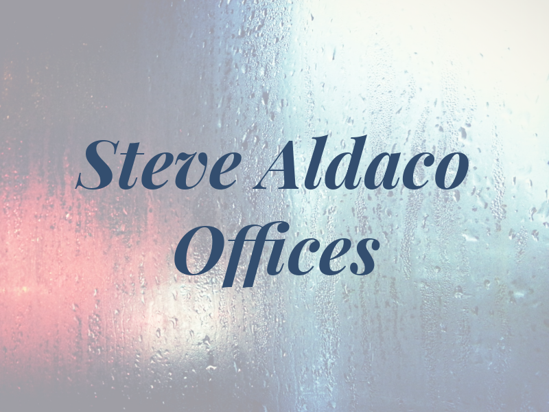 Steve Aldaco Law Offices