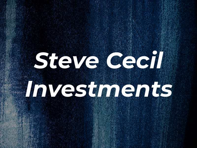Steve Cecil Investments