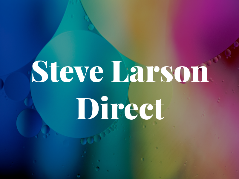 Steve Larson Direct