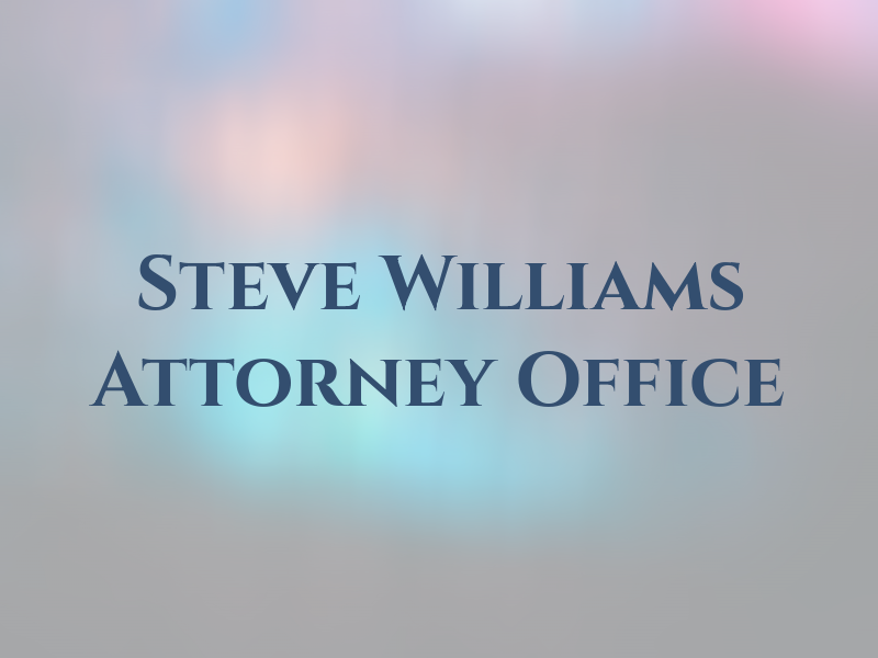 Steve Williams Attorney Law Office