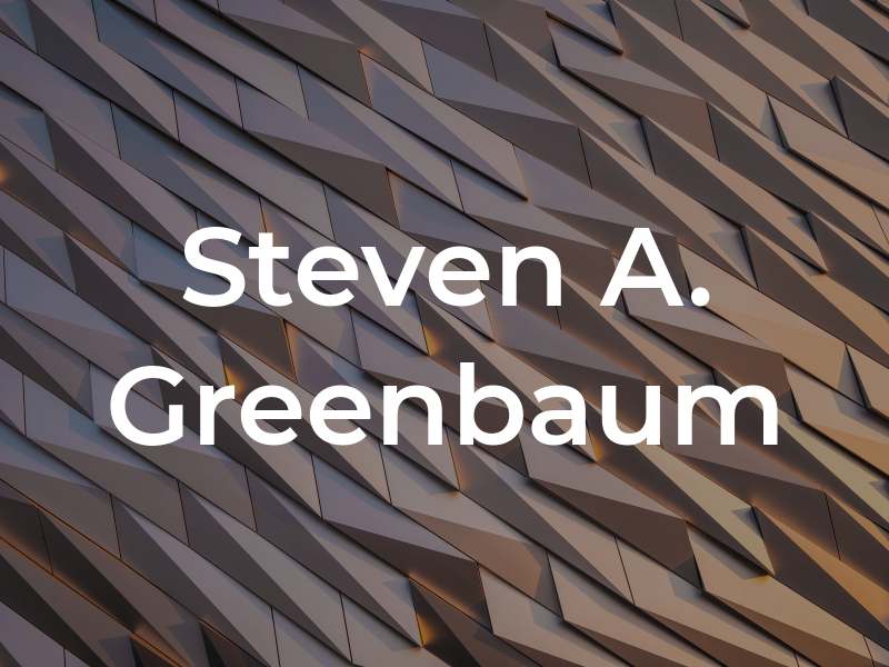 Steven A. Greenbaum