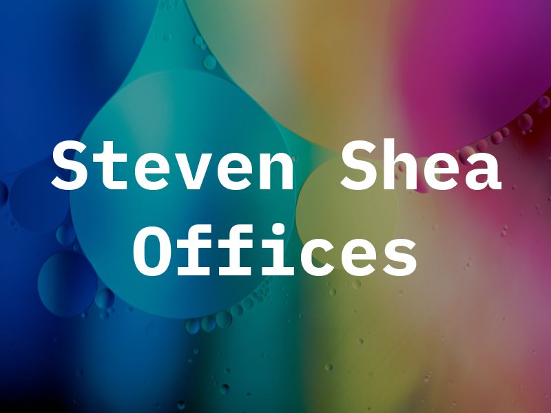 Steven B Shea Law Offices