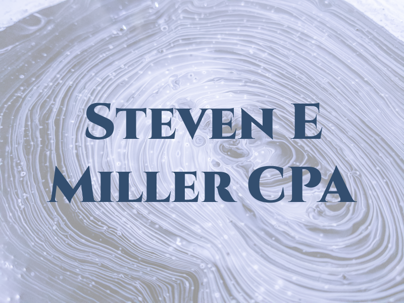 Steven E Miller CPA
