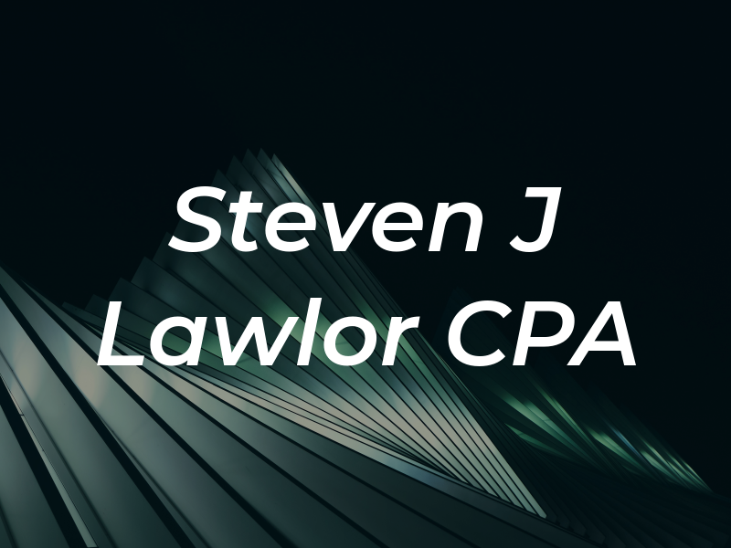 Steven J Lawlor CPA