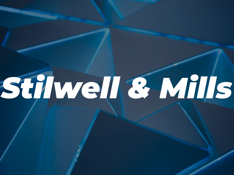 Stilwell & Mills