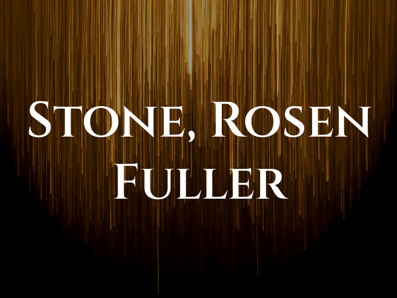Stone, Rosen & Fuller