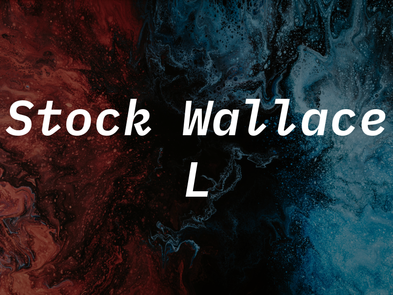 Stock Wallace L