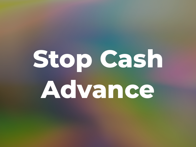 Stop Cash Advance