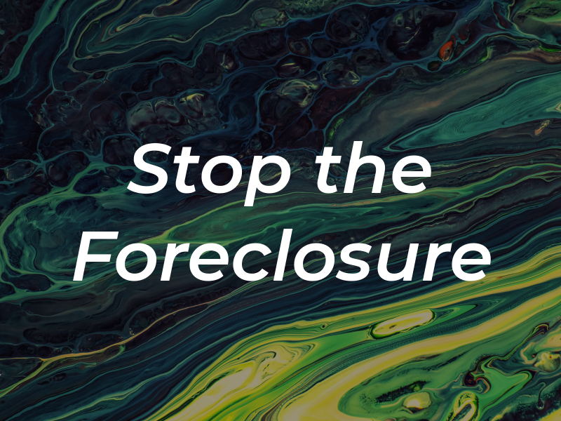 Stop the Foreclosure