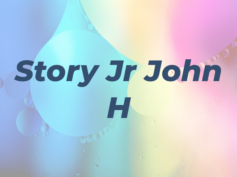 Story Jr John H