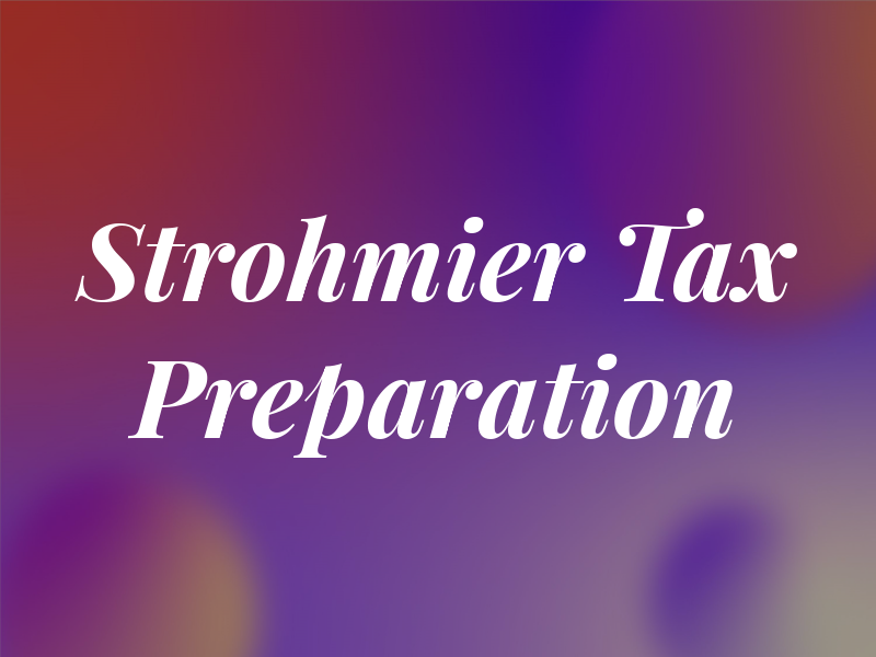Strohmier Tax Preparation
