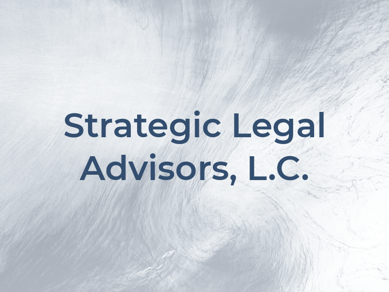 Strategic Legal Advisors, L.C.