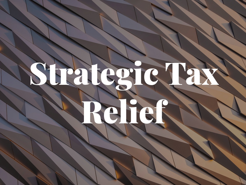 Strategic Tax Relief