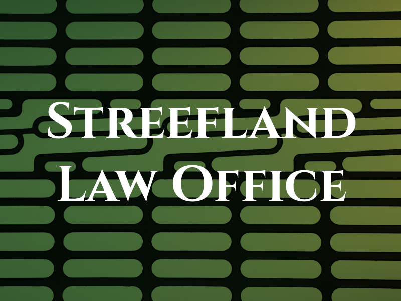 Streefland Law Office