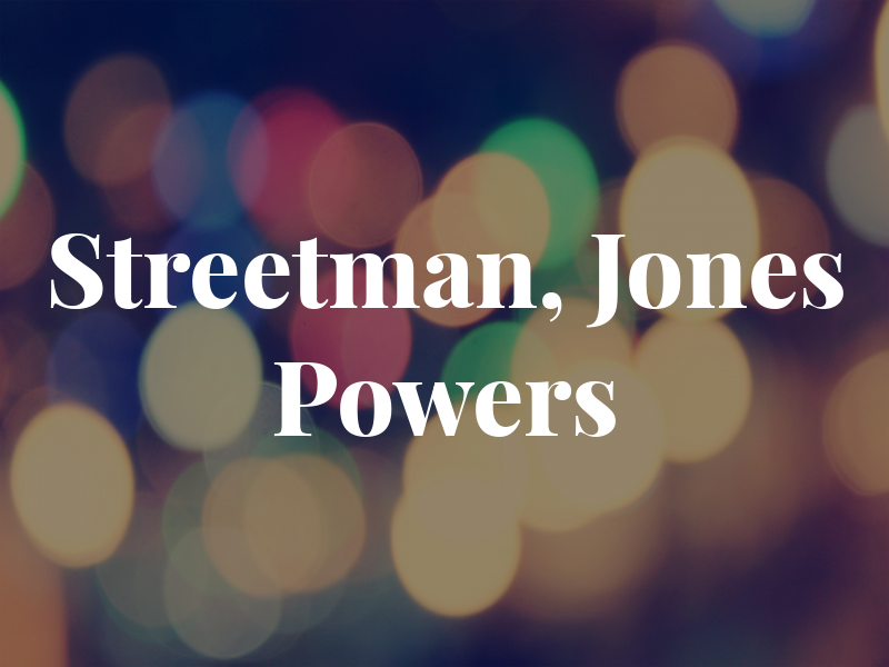 Streetman, Jones & Powers