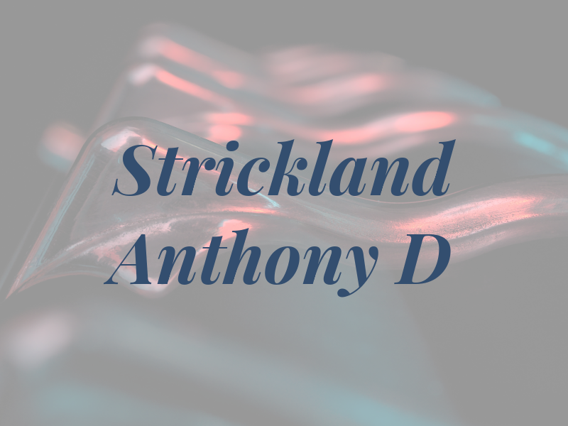 Strickland Anthony D