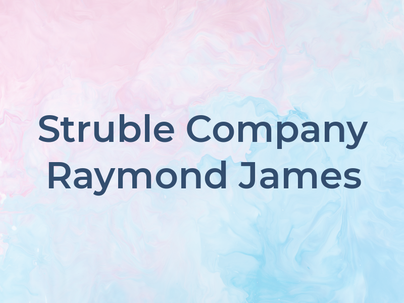 Struble and Company - Raymond James