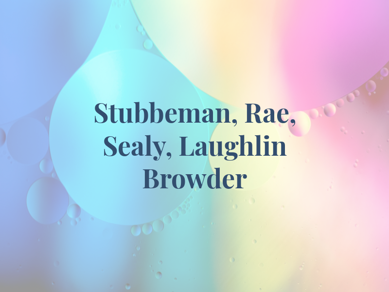 Stubbeman, Mc Rae, Sealy, Laughlin & Browder