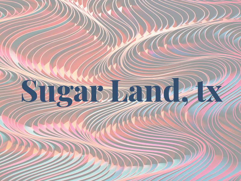 Sugar Land, tx