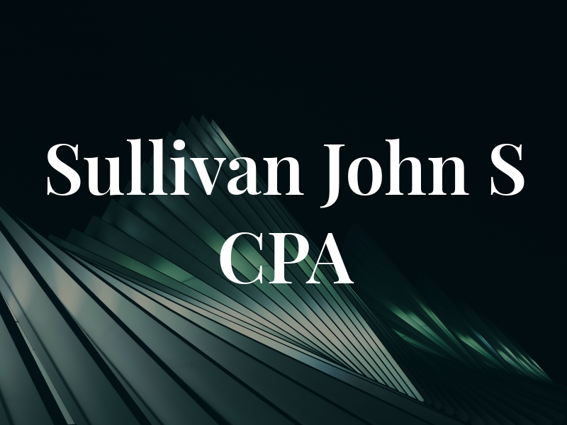 Sullivan John S CPA