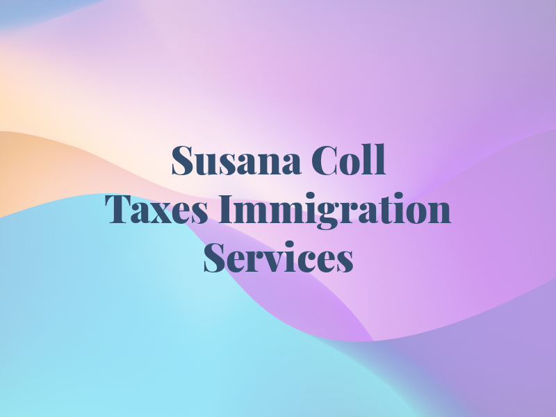 Susana Coll Taxes & Immigration Services