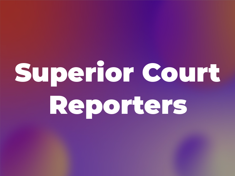 Superior Court Reporters