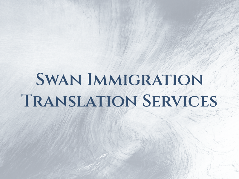 Swan Immigration and Translation Services