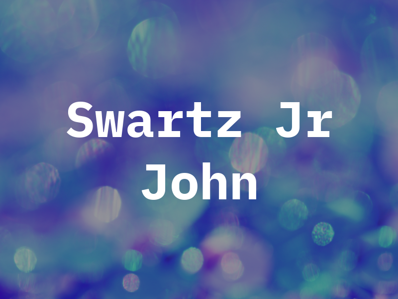 Swartz Jr John